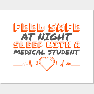 Feel Safe At Night Sleep With A Medical Student - Medical Student in Medschool Posters and Art